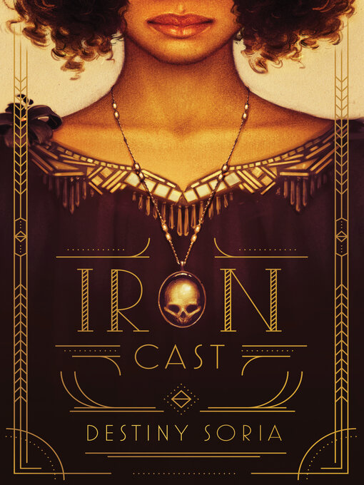 Title details for Iron Cast by Destiny Soria - Available